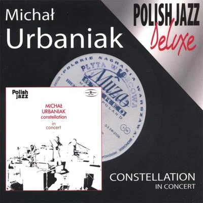 Constellation In Concert 專輯 Michal Urbaniak