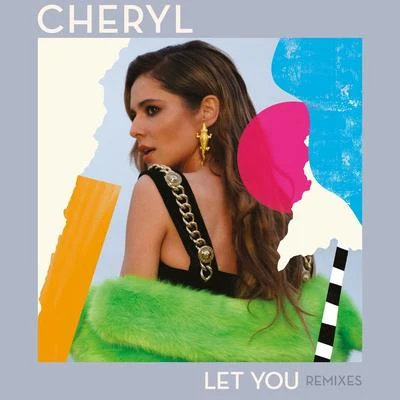 cheryl Let You (Mighty Mouse Edit)