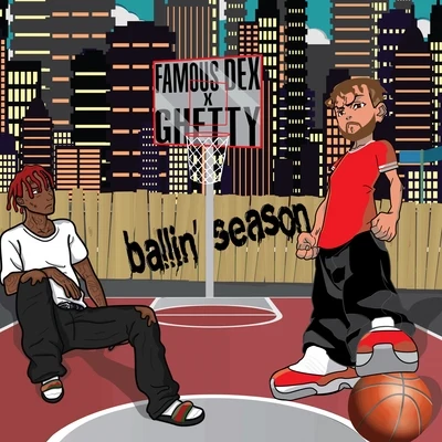 Ballin Season 專輯 Famous Dex