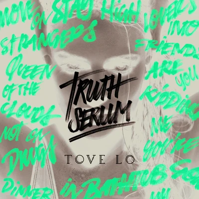 Truth Serum 專輯 Tove Lo/Swae Lee/Aazar