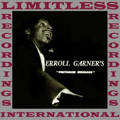 Penthouse Serenade (HQ Remastered Version) 專輯 Erroll Garner