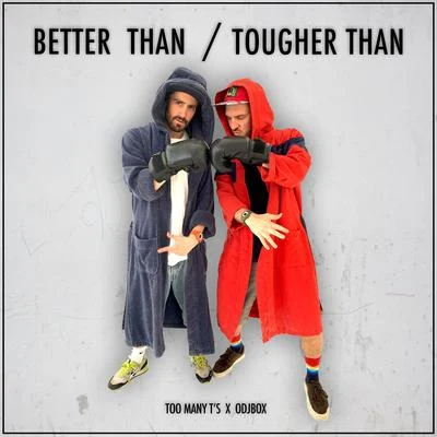 Better ThanTougher Than 專輯 Too Many Ts/ProleteR