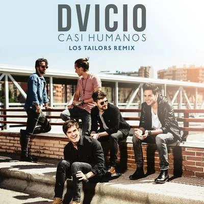 Casi Humanos (Los Tailors Remix) 專輯 Dvicio