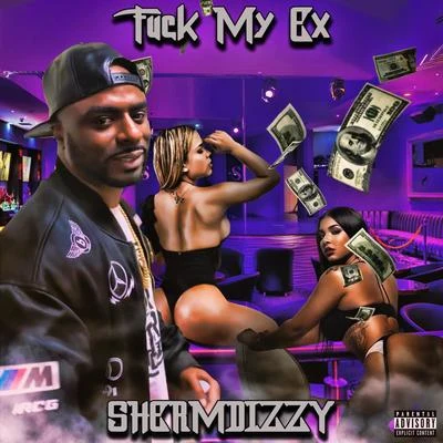 Fuk My Ex 專輯 Sherm/Maximo Quinones/FLYNNINHO