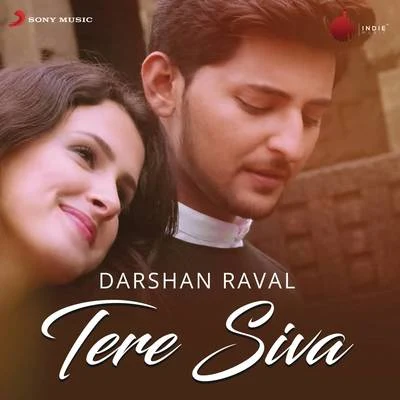 Tere Siva 專輯 Darshan Raval/Rashid Ali/Neeti Mohan/Neeraj Shridhar/Sonu Nigam