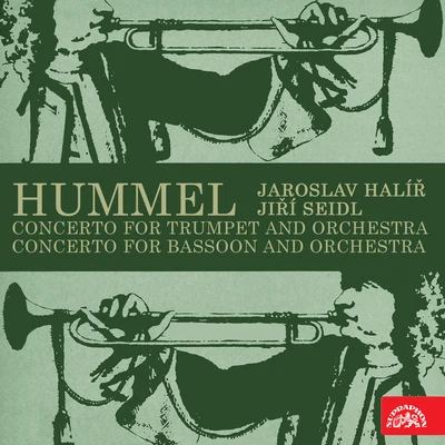 Daniel WiesnerJaroslav Halíř Hummel: Concerto for Trumpet and Orchestra, Concerto for Bassoon and Orchestra