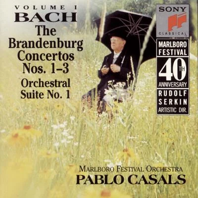 Bach: Brandenburg Concerti Nos. 1 - 3 & Orchestral Suite No. 1 专辑 Eugene Istomin/Pablo Casals/Perpignan Festival Orchestra