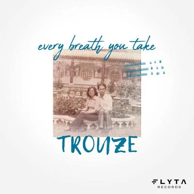 Every Breath You Take 專輯 Trouze