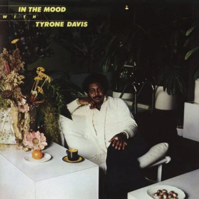 In the Mood with Tyrone Davis (Expanded Edition) 專輯 Tyrone Davis/Bohannon/Percy Mayfield/Fred Hughes/Gene Chandler