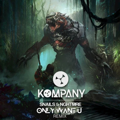 Only Want U (Kompany Remix) 專輯 Kompany