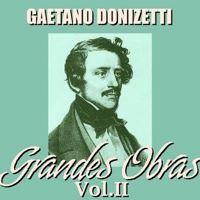 Chor und Orchester de Maggio MusicaleChor und Orchester de Maggio Musicale, FlorenzMädchenchor der Musikschule FiesoleGaetano DonizettiMaurizio ArenaFlorenz Gaetano Donizetti Grandes Obras Vol.II