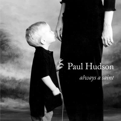 Always a Saint 專輯 Paul Hudson