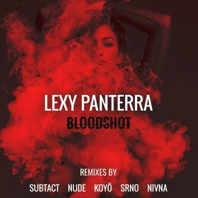 Bloodshot Remixes 專輯 Lexy Panterra