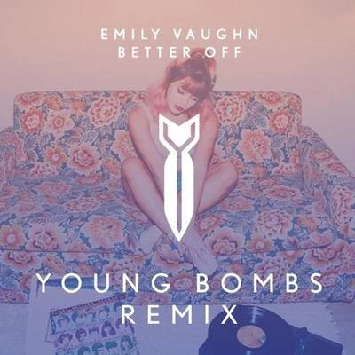 Better Off (Young Bombs Remix) 專輯 EVVY/YOUNG BOMBS