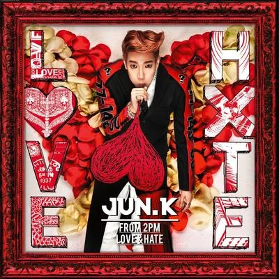 Jun.K LOVE & HATE(初回生産限定盤B)