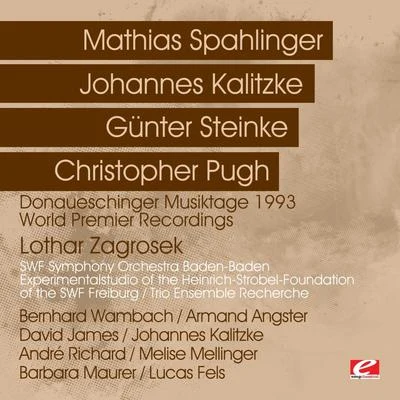 Donaueschinger Musiktage 1993 - World Premier Recordings (Digitally Remastered) 专辑 Lothar Zagrosek/Walter Raffeiner/Cologne West German Radio Orchestra/Doris Bierett/Cologne Radio Orchestra