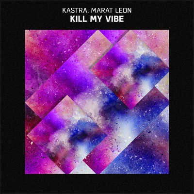 Kill My Vibe 專輯 KASTRA/Damien Anthony