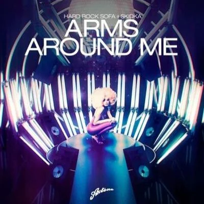 Arms Around You (Original Mix) 专辑 Hard Rock Sofa