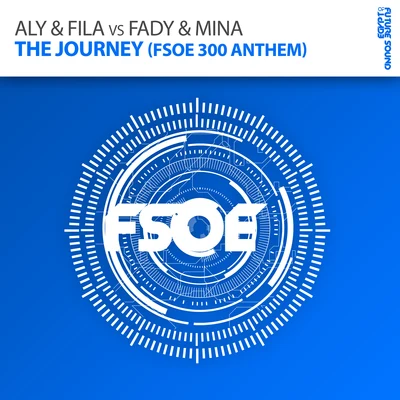 The Journey (FSOE 300 Anthem) 专辑 Aly & Fila