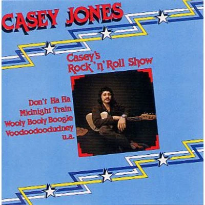 Caseys Rock n Roll Show 專輯 Casey Jones/CYBRPNK