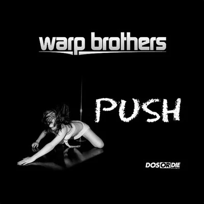 Warp Brothers Push EP