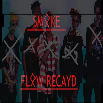 Flow Recayd 專輯 Smoke