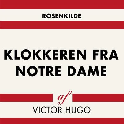 Klokkeren fra Notre Dame (uforkortet) 專輯 Henry Francis Lyte/Victor Hugo/William Shakespeare/Quintino & Blasterjaxx/Robert Burns