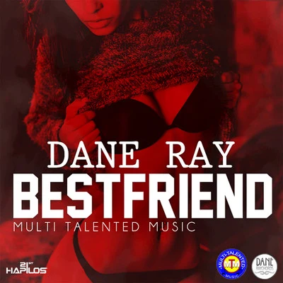 Best Friend - Single 专辑 ZJ Liquid/Dane Ray