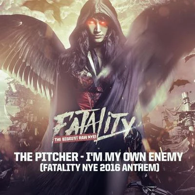 The PitcherSlim Shore Im My Own Enemy (Fatality NYE 2016 Anthem) (Original Mix)