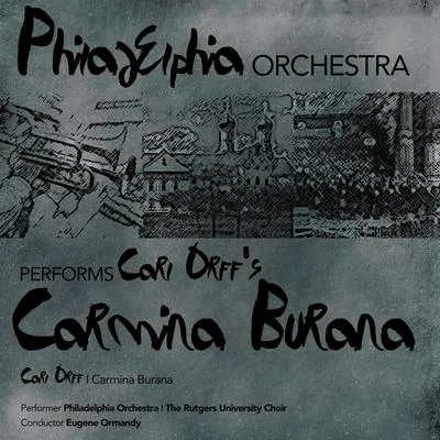 Carl Orff Philadelphia Orchestra: Carl Orffs Carmina Burana