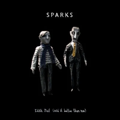 Edith Piaf (Said It Better Than Me) 專輯 Sparks