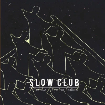 Slow Club Christmas Thanks For Nothing EP