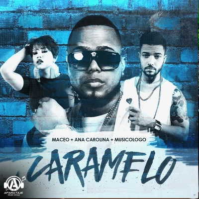 Caramelo (Remix) 專輯 Musicologo The Libro/El Cherry Scom/El Kita/Lirico En La Casa/Chimbala