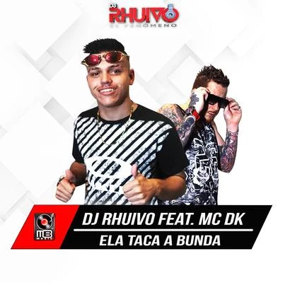 Ela Taca a Bunda 专辑 MC Cabelinho/Dj Rhuivo