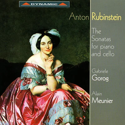 Alain MeunierRudolf Serkin贝多芬Richard Stoltzman RUBINSTEIN, A.: Cello Sonatas Nos. 1 and 2 (Meunier, Gorog)