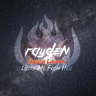 Libera Me From Hell (from "Gurren Lagann") 專輯 Entics/Rayden