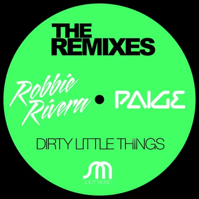 Dirty Little Things (The Remixes) 专辑 Jordan Kaahn/Robbie Rivera