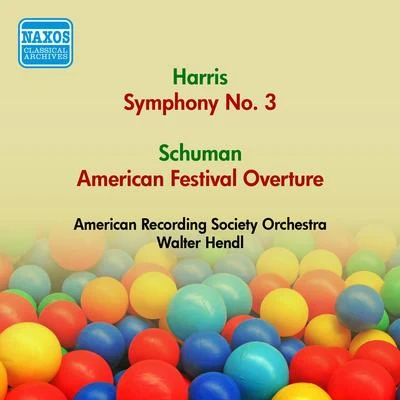 HARRIS, R.: Symphony No. 3SCHUMAN, W.: American Festival Overture (American Recording Society Symphony, Hendl) (1952) 專輯 Walter Hendl