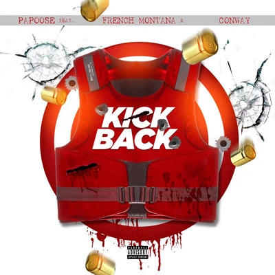 Kickback (feat. French Montana, Conway the Machine) 专辑 Conway The Machine/Dej Loaf/Lloyd Banks/HAVOC/Armani Caesar