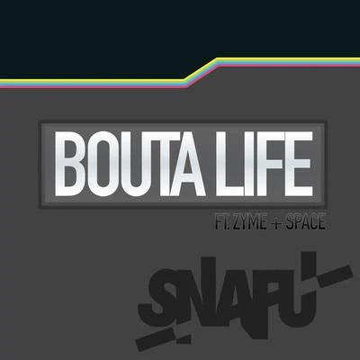 Bouta Life (ft. Zyme & Space) 專輯 RCKT PWR/TOMBZ/Snafu