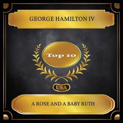 A Rose And A Baby Ruth (Billboard Hot 100 - No. 06) 專輯 George Hamilton V/George Hamilton IV