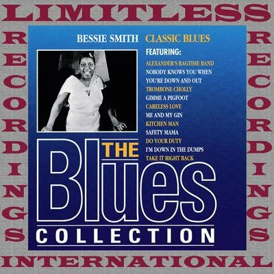 Classics (The Blues Collection, HQ Remastered Version) 專輯 Bessie Smith