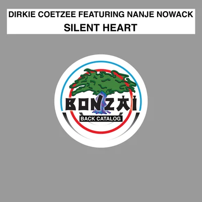 Silent Heart ( feat. Nanje Nowack) 专辑 Dirkie Coetzee