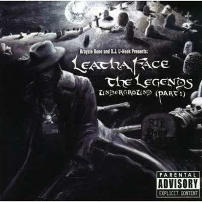 Krayzie Bone Leathaface the Legends Underground Part