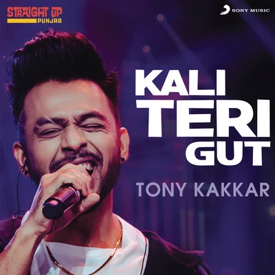 Kali Teri Gut (Folk Recreation) 專輯 Tony Kakkar/Bohemia/Neha Kakkar