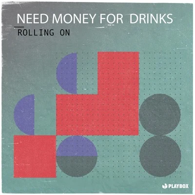 Rolling On 專輯 Need Money For Drinks/Antoine Delvig