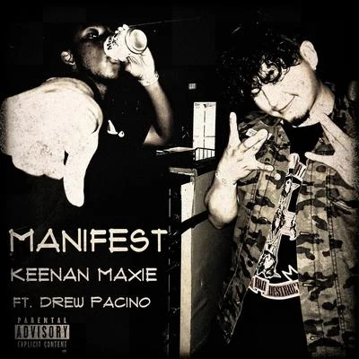 Manifest (feat. Drew Pacino) 專輯 Keenan Maxie