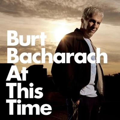 Burt Bacharach At This Time