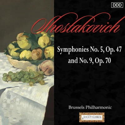 Shostakovich: Symphonies No. 5, Op. 47 and No. 9, Op. 70 專輯 Eddy Vanoosthuyse/Brussels Philharmonic/Paul Meyer