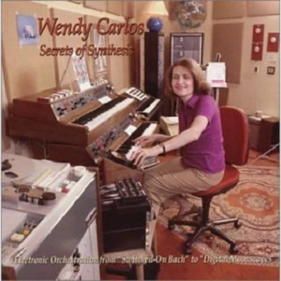 Secrets of Synthesis 专辑 Wendy Carlos